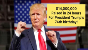 $14 Million: Campaign smashes online fundraising records for President trump’s 74th Birthday